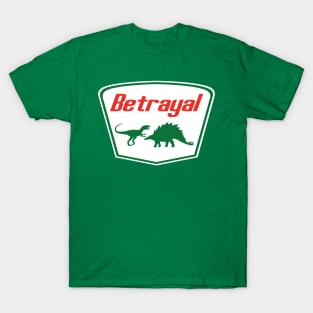 SUDDEN BUT INEVITABLE BETRAYAL T-Shirt